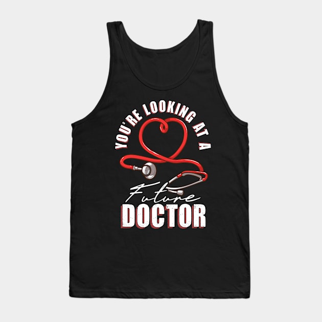 Future Doctor Student Medical School In Training Tank Top by Rengaw Designs